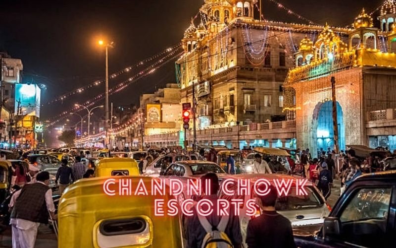 Chandni Chowk Escorts